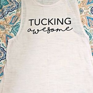 "Tucking Awesome" Barre Muscle Tee